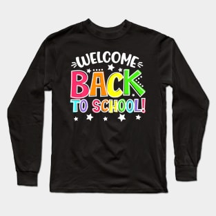 Funny First Day of School Teacher Welcome Back To School Long Sleeve T-Shirt